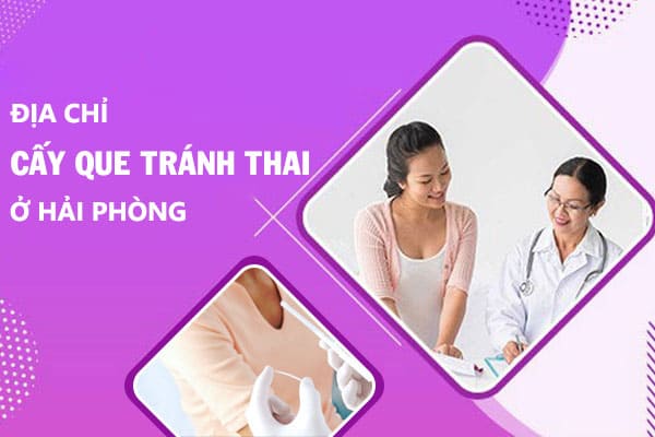 Phòng khám Việt Hải – Địa chỉ cấy que tránh thai ở Hải Phòng uy tín